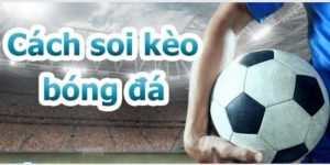 Tổng hợp các cách soi kèo bóng đá FB88 hiệu quả nhất