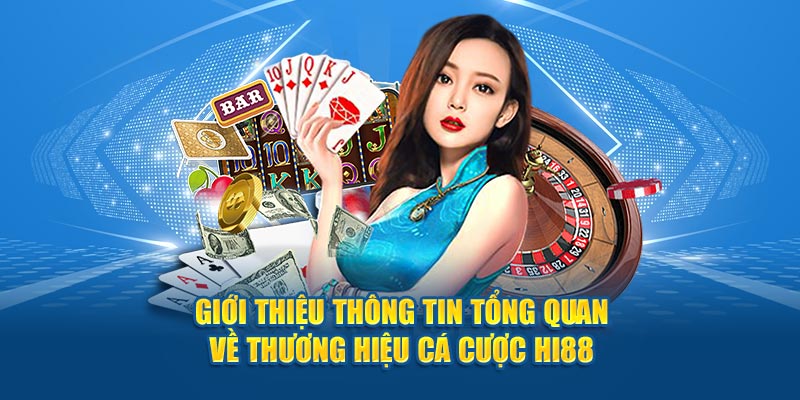 Nhà cái Hi88 mang đến cho thành viên trải nghiệm thú vị